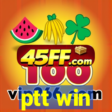 ptt win